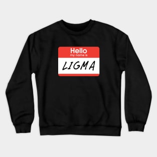 Ligma Nametag, Full Crewneck Sweatshirt